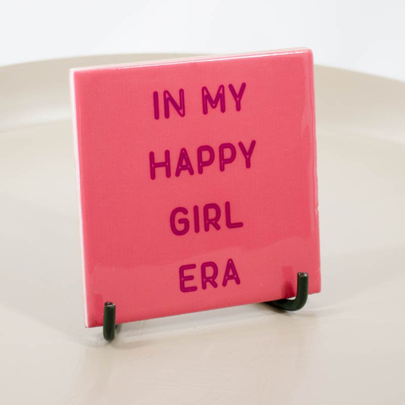 Tegeltje in my happy girl era