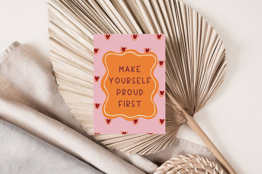 Make yourself proud | Poster A5