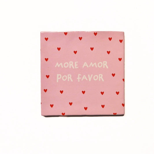 More amor por favor - ceramic tile