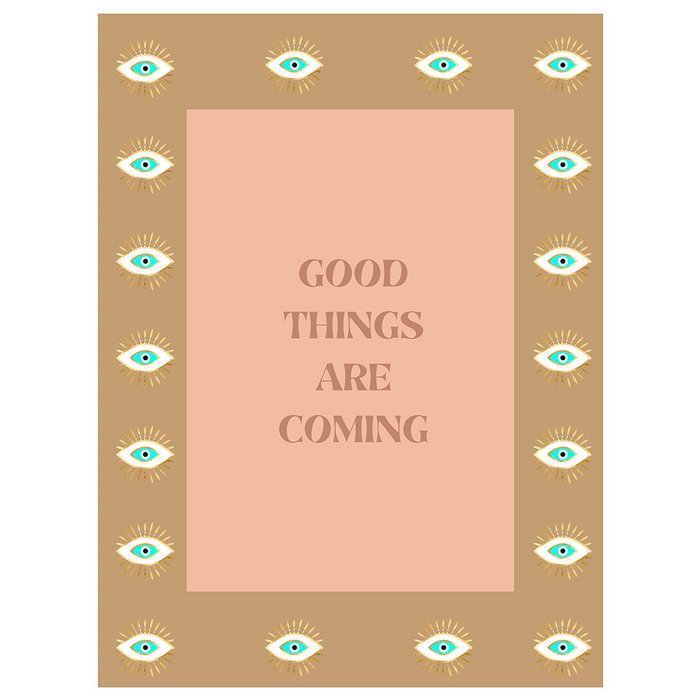 Poster good things are coming
