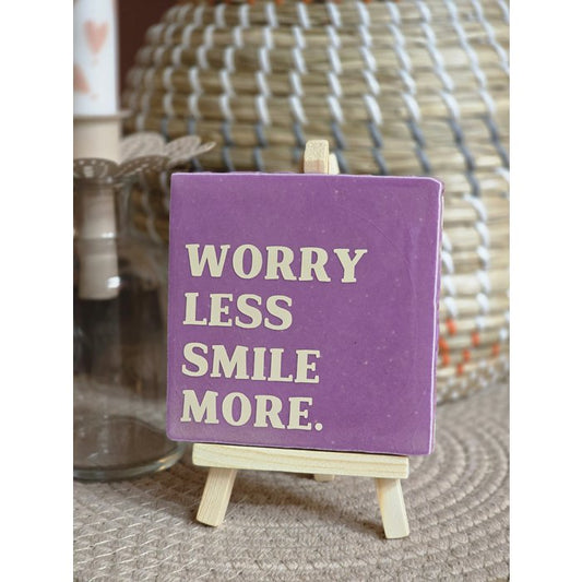 Tegeltje worry less, smile more