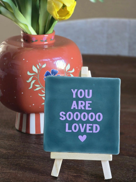Tegeltje you are soooo loved