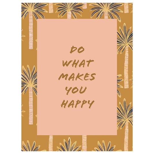 Poster do more of what makes you happy